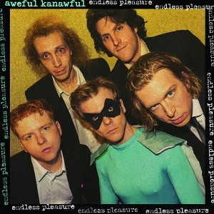 Aweful Kanawful – Endless Pleasure