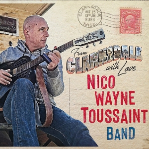 Toussaint, Nico Wayne – With Love From Clarksdale