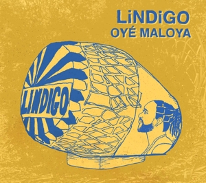 Lindigo – Oye Maloya