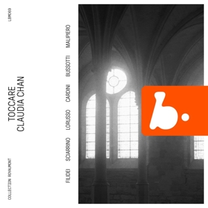 Chan, Claudia – Filidei, Sciarrino, Lorusso, Cardini, Bussotti & Malipiero: Toccare
