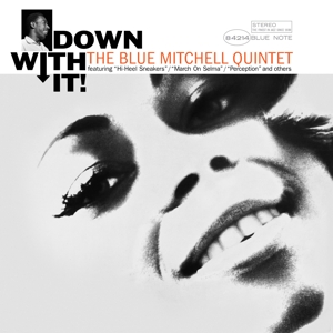 Blue Mitchell Quintet – Down With It!