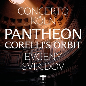 Concerto Koln – Pantheon - Corelli's Orbit