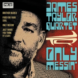 James Taylor Quartet – 7-Only Messin'