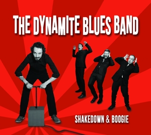 Dynamite Blues Band, the – Shakedown & Boogie