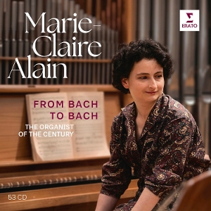 Alain, Marie-Claire – From Bach To Bach - the Organist of the Century