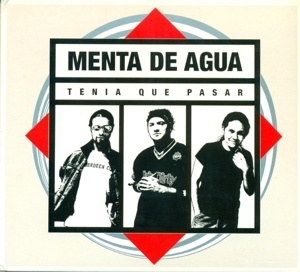 Menta De Agua – Tenia Que Pasar