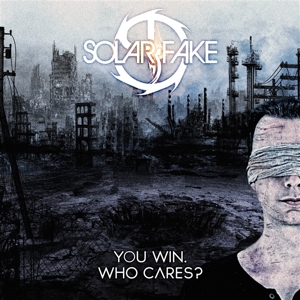 Solar Fake – You Win, Who Cares?