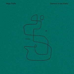 Vega Trails – Tremors In the Static