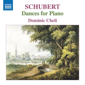 Cheli, Dominic – Schubert: Dances For Piano