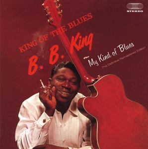 King, B.B. – King of the Blues + My Kind of Blues