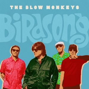 Blow Monkeys – Birdsong