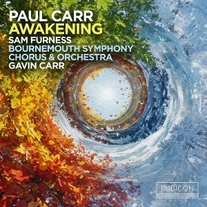 Bournemouth Symphony Orchestra & Gavin Carr & Sam Furness – Paul Carr: Awakening