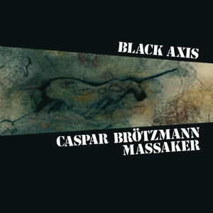 Brotzmann, Caspar -Massaker- – Black Axis