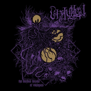 Uthullun – The Barbed Thread of Madness