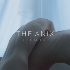 Anix, the – Ephemeral