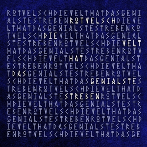 Rotwelsch – Die Welt Hat Das Genialste Streben