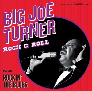 Turner, Big Joe – Rock & Roll/Rockin' the Blues