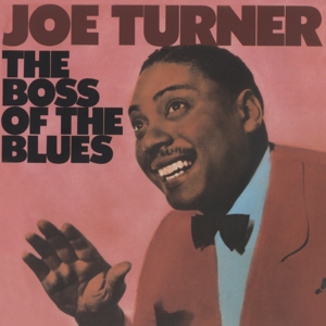 Turner, Joe – Boss of the Blues