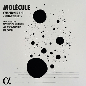 Molecule & Alexandre Bloch & Orchestre National De Lille – Molecule: Symphonie No. 1 Quantique