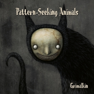 Pattern-Seeking Animals – Grimalkin