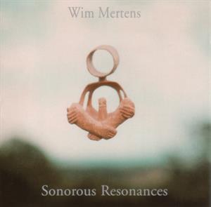 Mertens, Wim – Sonorous Resonances