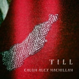Macmillan, Calum Alex – Till