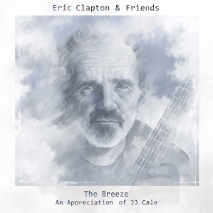 Clapton, Eric – Eric Clapton & Friends: the Breeze - an Appreciati