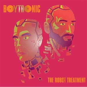 Boytronic – Robot Treatment