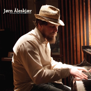 Aleskjaer, Jorn – I'm So Glad I Spent This