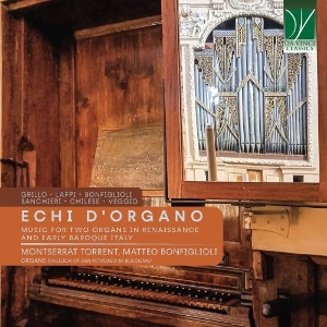 Torrent, Montserrat & Matteo Bonfiglioli – Echi Organo: Music For Two Organs In Renaissance and Ey