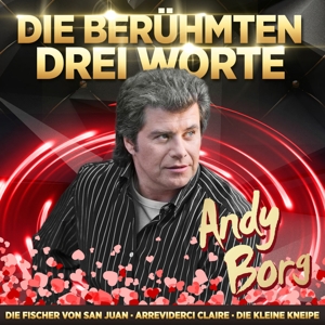 Borg, Andy – Jahrtausendhits - Die Beruhmten Drei Worte