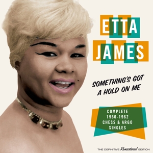 James, Etta – Something's Got a Hold On Me