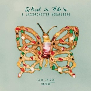 5/8erl In Ehr'n & Jazzorchester Vorarlberg – Live In Der Wachau