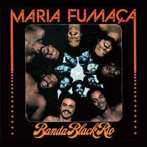Banda Black Rio – Maria Fumaca