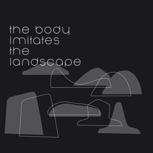 Baroni, Claudio F. – Body Imitates the Landscape