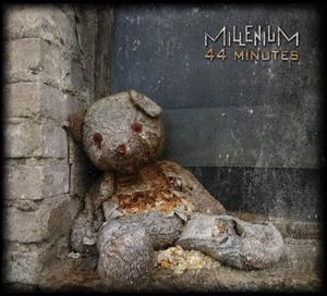 Millenium – 44 Minutes