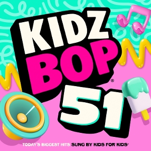 Kidz Bop Kids – Kidz Bop 51