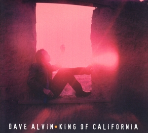 Alvin, Dave – King of California