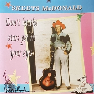 McDonald, Skeets – Don't Let the Stars Get In Your Eyes