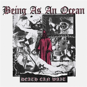 Being As an Ocean – Death Can Wait