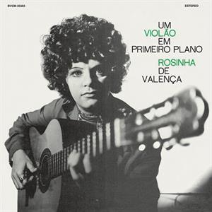 Valenca, Rosinha De – Um Violao Em Primeiro Plano