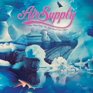 Air Supply – One Night Only: the 30th Anniversary Show
