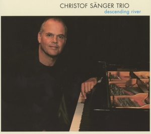 Christof Sanger-Trio- – Descending River