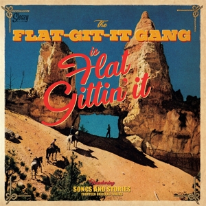 Flat-Git-It Gang, the – Is Flat Gittin' It