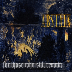 Abstain – For Those Who Still Remain