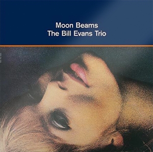 Bill Evans Trio – Moon Beams