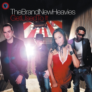 Brand New Heavies – Get Used To It