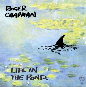 Chapman, Roger – Life In the Pond