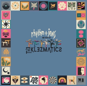 Klezmatics – Rhythm+ Jews Revisited
