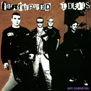 Corrupted Ideals – Anti-Generation